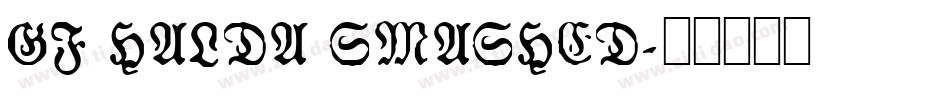 GF HALDA SMASHED字体转换